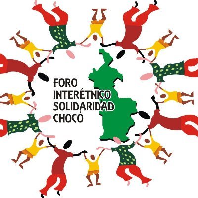 Foro Interétnico Solidaridad Chocó 
-Por la Autonomía Territorial y el Étnodesarrollo y los planes de vida de los pueblos Negros, Indígenas y Mestizos-