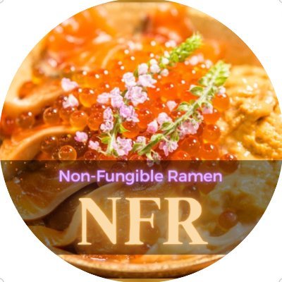 NFR : Non-Fungible Ramen