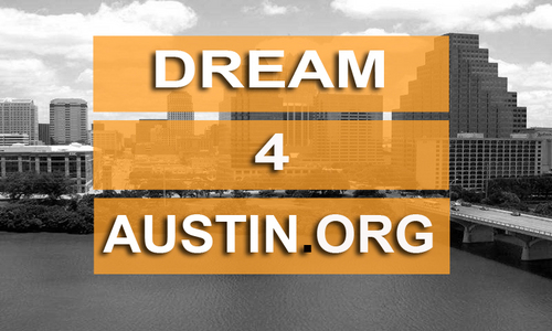 @Dream4Austin is the vision of @breathoflifetx & the Austin Metropolitan area.  We believe Austin is a place where you can Begin Again, Live Again & Dream™©