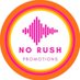 No Rush Promotions (@norushpromo) Twitter profile photo No Rush Promotions (@norushpromo) Twitter profile photo