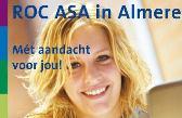 rocasaalmere's profile picture. ROC ASA in Almere biedt MBO-opleidingen (niveau 3 en 4): Handel, Zorg & Welzijn, Marketing, Communicatie & Evenementen, Secretarieel, Financiële Administratie.