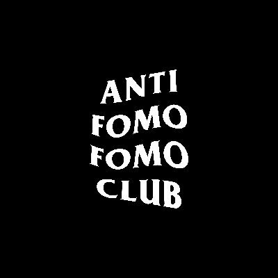 ANTI FOMO FOMO CLUB