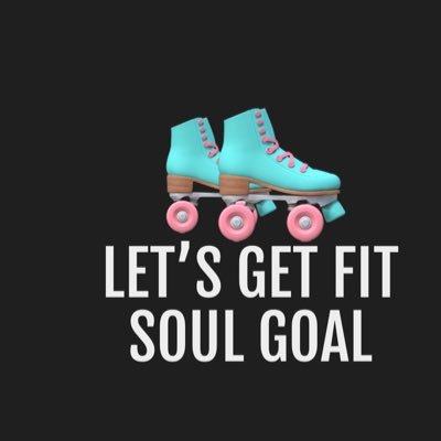 Let’s Get Fit Soul Goal!!!