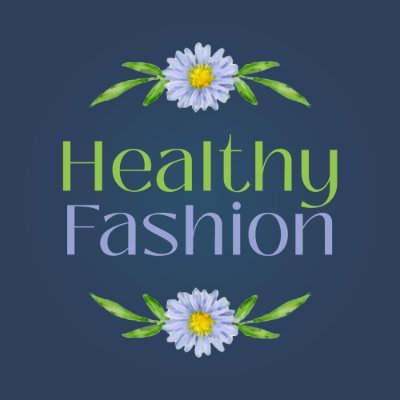 Healthy Fashion
