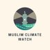 Muslim Climate Watch (@MuslimClimateW) Twitter profile photo