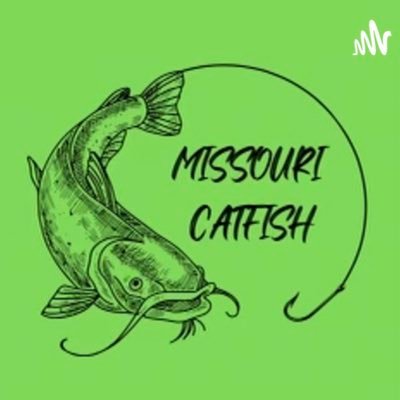podcast about catfish, catfishing, outdoors, and exploring the water ways of the Show-Me State.