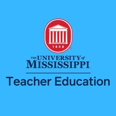 The University of Mississippi Teacher Education
