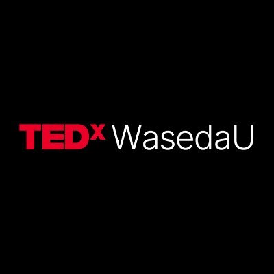 TEDxWasedaUの公式Twitterアカウントです。The Official TEDxWasedaU Twitter account.