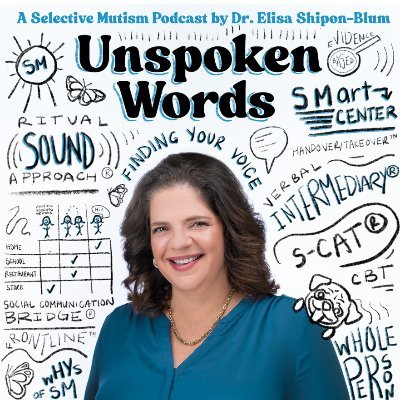 Hosted by Dr. Elisa Shipon-Blum, Unspoken Words serves to educate and support those who struggle or know someone who struggles with Selective Mutism
