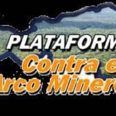 Plataforma contra el Arco Minero del Orinoco. plataformacontraelamo@gmail.com