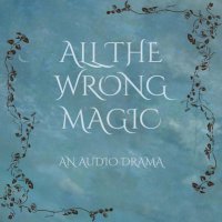 All The Wrong Magic is writing season 3!! (@wrongmagicpod) 's Twitter Profile
