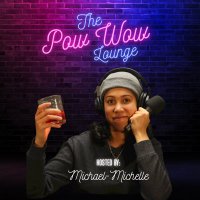 The Pow Wow Lounge | Hosted By: Michael-Michelle(@thepowwowlounge) 's Twitter Profile Photo