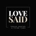 LoveSaid (@LoveSaidOrg) Twitter profile photo