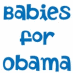 BabiesForObama's profile picture. Premium apparel for progressive toddlers! Check out our site at http://t.co/srw4cwuETy.