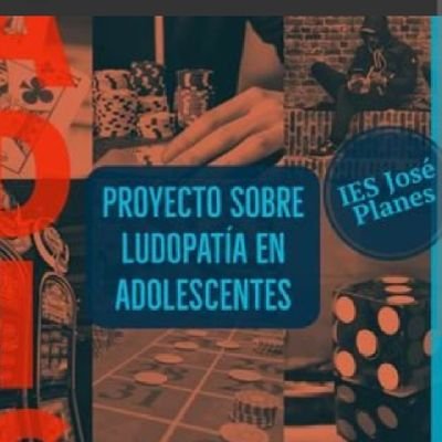 Proyecto sobre prevención ludopatía en adolescentes.
Investigación y prevención desde el IES José Planes en Murcia, España