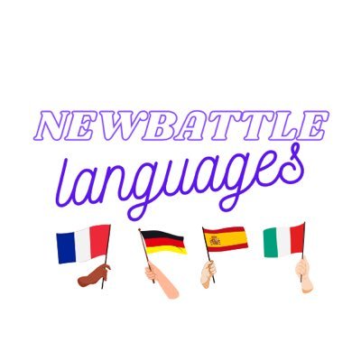 Modern Languages at Newbattle High School Mrs Hathaway 🇫🇷🇪🇸 Mrs Syme 🇫🇷 🇩🇪 Miss Allan 🇫🇷🇪🇸