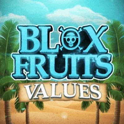 Fruit Info - Blox Fruits Values