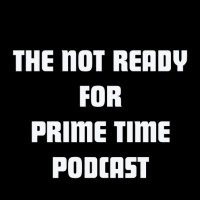 The Not Ready For Prime Time Podcast(@NotReady4PTPod) 's Twitter Profile Photo