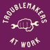 Troublemakers At Work (@Troublem8kers) Twitter profile photo