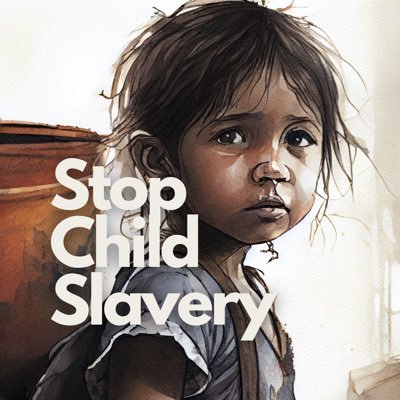 Let's bring an end to child slavery, an end to human trafficking.