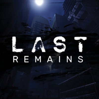 Last Remains | Next Alpha Test May 4, 10:00 UTC Profile