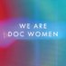 We Are Doc Women (@WeAreDocWomen) Twitter profile photo