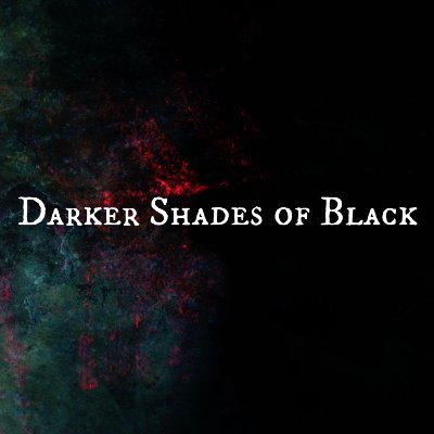 Darker Shades of Black