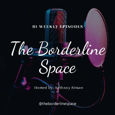 A podcast working to educate people on borderline personality disorder and end the stigma that surrounds it.