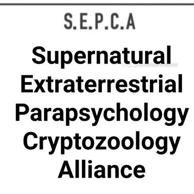S.E.P.C.A.
Supernatural
Extraterrestrial 
Parapsychology 
Cryptozoology
Alliance