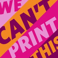 wecantprintthis(@wecantprintthis) 's Twitter Profile Photo