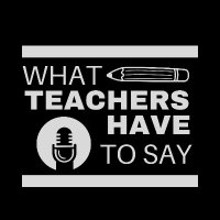 What Teachers Have to Say(@wthtspodcast) 's Twitter Profile Photo