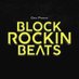 Block Rockin Beats (@BRBeatsOfficial) Twitter profile photo