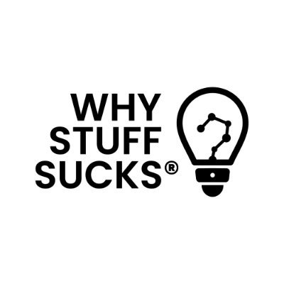 Being honest about the way things are is the first step toward improving things. It’s time to discover Why Stuff Sucks® & what to do about it.