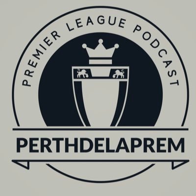 🎙 Premier League Podcast || Follow for weekly content || DM or email 📧 perthdelaprem@gmail.com || Available wherever you get your podcast from