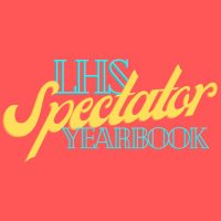 LHS Spectator Yearbook (@spectator_lhs) 's Twitter Profile