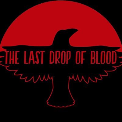 THE LAST DROP OF BLOOD