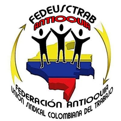 Fedeusctrab Antioquia, Somos la Federación Antioqueña de la Unión Sindical Colombiana del Trabajo