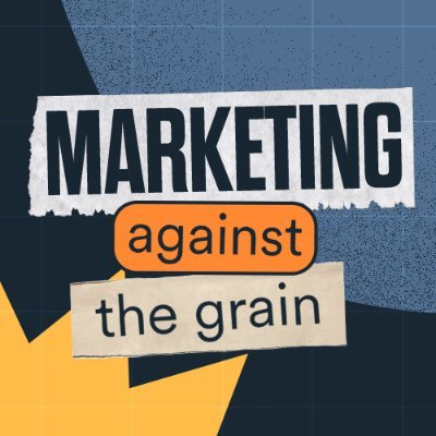 Marketing Against the Grain Podcast