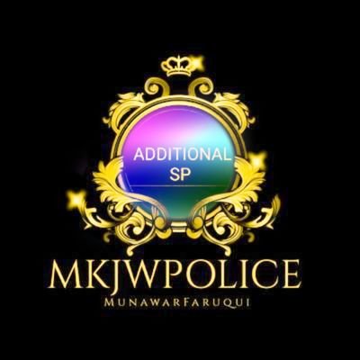 #MKJWPOLICE Official Twitter account of
ADDITIONAL SP #Munawar Faruqui Plz. report
here monitored.