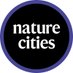 Nature Cities (@NatCities) Twitter profile photo