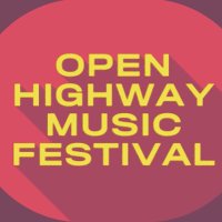 OpenHighwayMusicFest(@OpenHighwayFest) 's Twitter Profile Photo