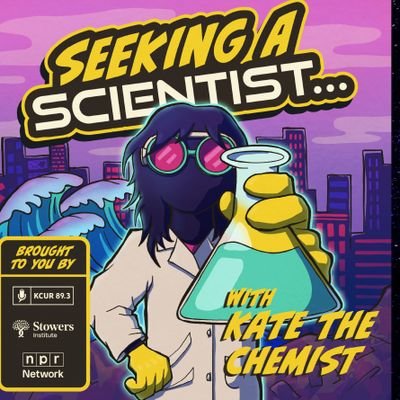 🧪A science podcast from KCUR Studios and the Stowers Institute

👩‍🔬 A pod where science fiction meets reality with host Kate the Chemist