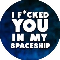 I F*cked You in My Spaceship (@spaceshipplay) 's Twitter Profile Photo I F*cked You in My Spaceship (@spaceshipplay) 's Twitter Profile Photo