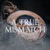 A True Mismatch (@atruemismatch) Twitter profile photo A True Mismatch (@atruemismatch) Twitter profile photo