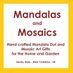 Mandalas and Mosaics (@lodgemosaics) Twitter profile photo Mandalas and Mosaics (@lodgemosaics) Twitter profile photo