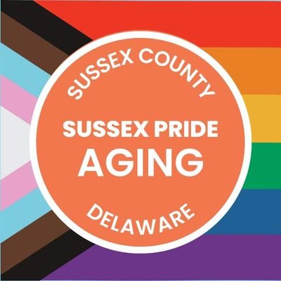 Supporting LGBTQ+ Older Adults in Sussex County.  A program of @sussexpridede