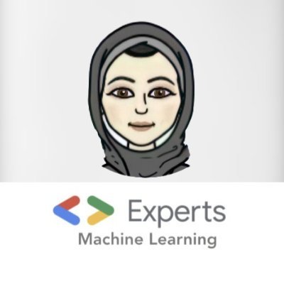 @GoogleDevExpert Google Machine Learning Expert | @WomenTechmakers Ambassador |  #Software_Engineer | #Data_Science and #AI #ML #DL