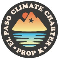 El Paso Climate Charter | Yay for Prop K MAY 6(@elpasoclimate) 's Twitter Profileg