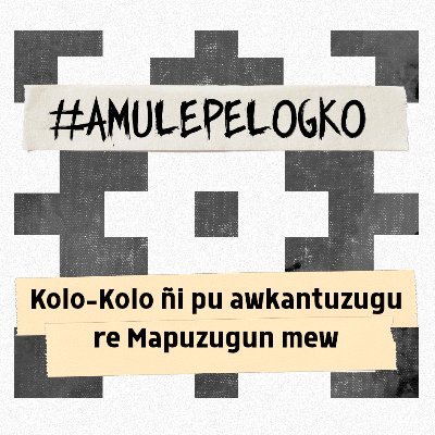 Kolo Kolo ñi pu awkantunzugu re Mapuzugun mew
TAIÑ MAPUZUGUYEM, WEYCHAMEKEYIÑ KA
#AmulepeLogko #Mapuzugun