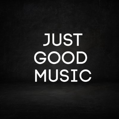 Its simple, Just Good Music welcomes every genre. Electronic, Metal, Hardcore, Rock and Pop. Here to put you onto artists you always wanted to know